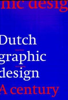 Paperback Dutch Graphic Design: A Century Book