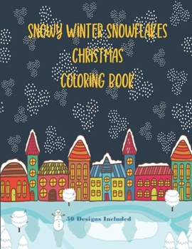 Paperback Snowy Winter Snowflakes Christmas Coloring Book 50 Designs Included: 50 Designs Christmas Snowflake Geometric Big Print For This Christmas, Adult Stre Book