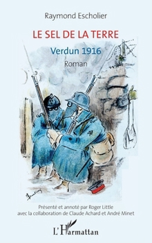 Le sel de la terre: Verdun 1916 Roman (French Edition)
