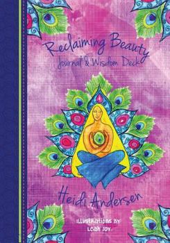 Paperback Reclaiming Beauty Journal (Deck Not Included): Visit WWW.RECLAIMINGBEAUTY.COM For Both Journal AND Deck Book
