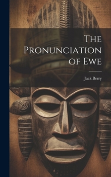 Hardcover The Pronunciation of Ewe Book