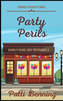 Party Perils (Hawk's Place Cozy Mysteries)