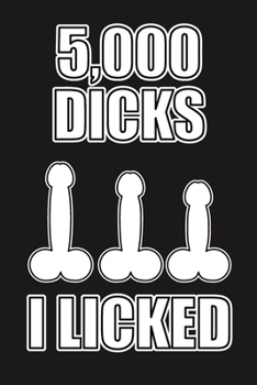 Paperback 5,000 Dicks I Licked: Lined notebook Book