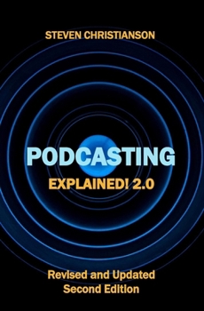 Paperback Podcasting Explained!: 2.0 Book