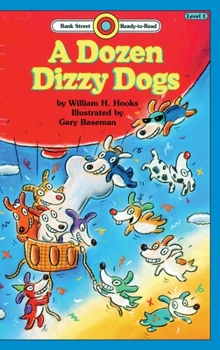 Hardcover A Dozen Dizzy Dogs: Level 1 Book