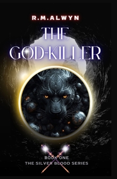 Paperback The God-Killer: The Silver Blood Series ( Book One) Book