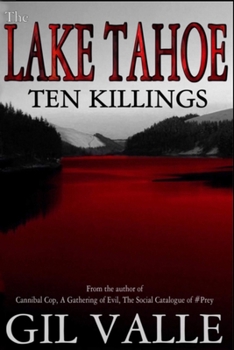 The Lake Tahoe Ten Killings - Book  of the A Gathering of Evil