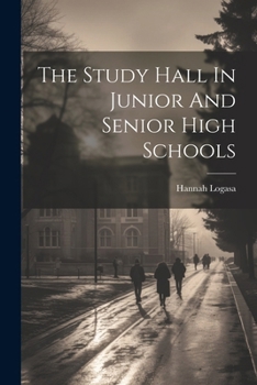 Paperback The Study Hall In Junior And Senior High Schools Book