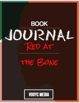 Paperback Book Journal: Red at the Bone: A Novel by Jacqueline Woodson Book