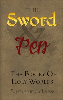The Sword and Pen: The Poetry of Holy Worlds