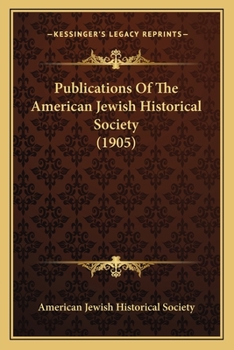 Paperback Publications Of The American Jewish Historical Society (1905) Book