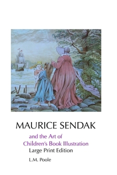 Paperback Maurice Sendak and the Art of Children's Book Illustration: Large Print Edition [Large Print] Book