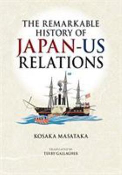 Hardcover The Remarkable History of Japan-US Relations Book