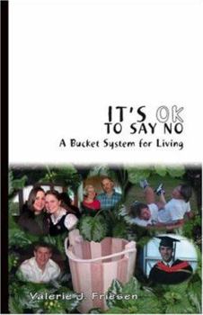 It's Ok to Say No: A Bucket System for Living