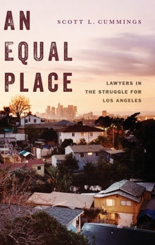 Hardcover An Equal Place: Lawyers in the Struggle for Los Angeles Book