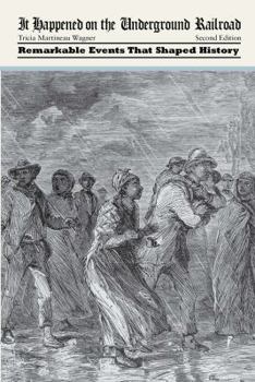 It Happened on the Underground Railroad (It Happened In Series) - Book  of the It Happened In...