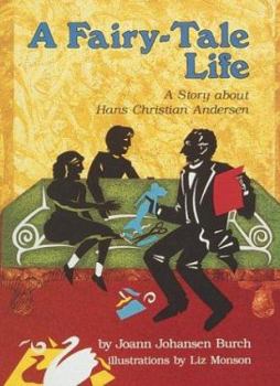 Hardcover A Fairy-Tale Life: A Story about Hans Christian Andersen Book