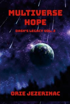Paperback Multiverse Hope: Dash's Legacy Vol.2 Book