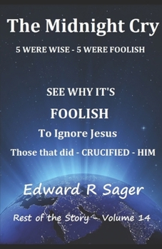 Paperback The Midnight Cry: 5 Were Wise - 5 Were Foolish Book