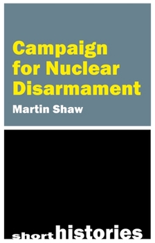 Hardcover The Campaign for Nuclear Disarmament Book