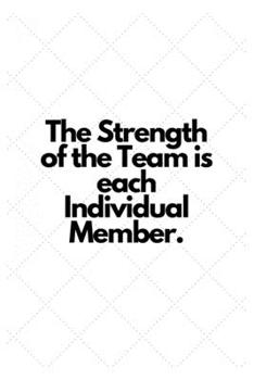 Paperback The Strength of the Team is each Individual Member.: Lined Notebook Book