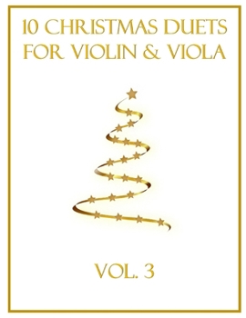 10 Christmas Duets for Violin and Viola: Vol. 3