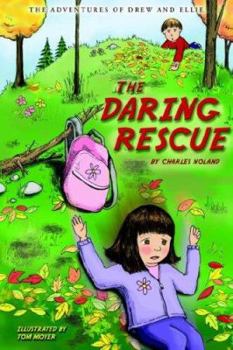 Paperback The Adventures of Drew and Ellie: The Daring Rescue Book