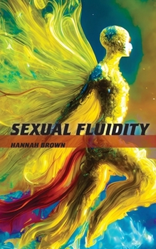 Paperback Sexual Fluidity: Understanding Shifting Identities Book