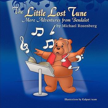 Paperback The Little Lost Tune: More Adventures from Bendalot Book