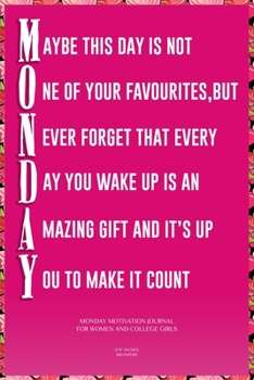 Maybe this day is not one of your favourites, but never forget that every day you wake up is an amazing gift and it’s up to you to make it count: ... and college girls 6”9” inches 100 papers