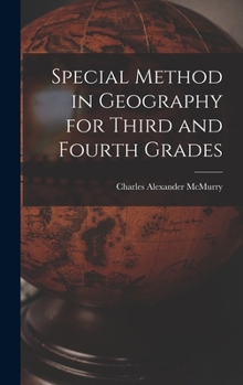 Hardcover Special Method in Geography for Third and Fourth Grades Book