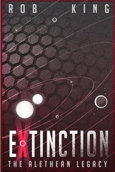 Paperback The Alethean Legacy: Extinction Book