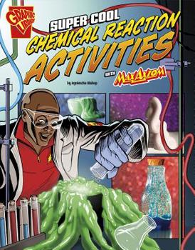 Paperback Super Cool Chemical Reaction Activities with Max Axiom Book