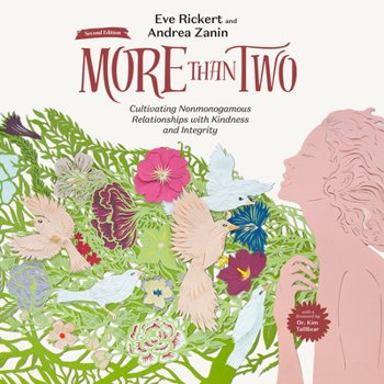 More Than Two, Second Edition: Cultivating Nonmonogamous Relationships with Kindness and Integrity