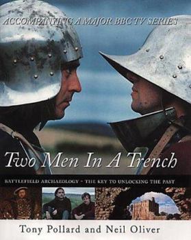 Hardcover Two Men in a Trench: Battlefield Archaeology--The Key to Unlocking the Past Book