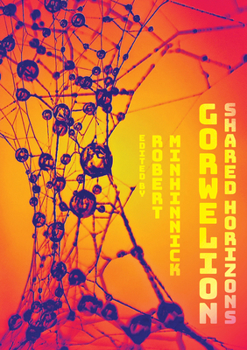 Paperback Gorwelion: Shared Horizons Book