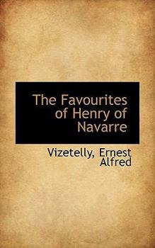 Paperback The Favourites of Henry of Navarre Book