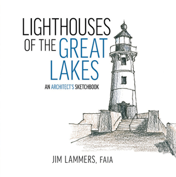 Paperback Lighthouses of the Great Lakes: An Architect's Sketchbook Book