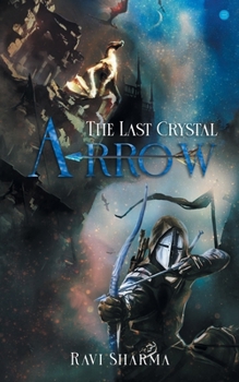 Paperback The Last Crystal Arrow Book