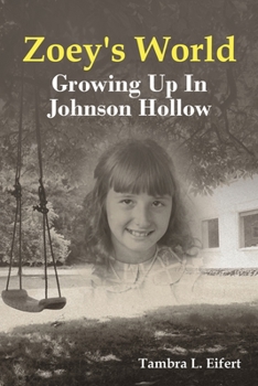 Paperback Zoey's World: Growing up in Johnson Hollow Book