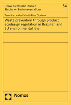Paperback Waste Prevention Through Product EcoDesign Regulation in Brazilian and EU Environmental Law Book