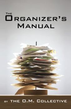 Paperback The Organizer's Manual, by the O.M. Collective Book