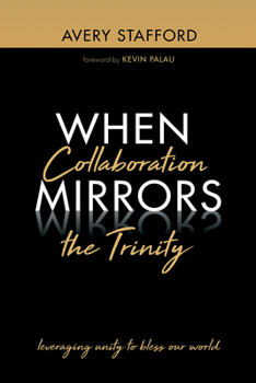 Hardcover When Collaboration Mirrors the Trinity Book