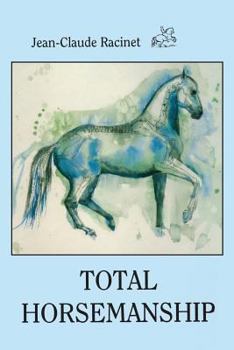 Paperback Total Horsemanship: A recipe for riding in absolute balance Book