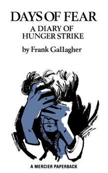 Paperback Days of Fear: A Diary of Hunger Strike Book