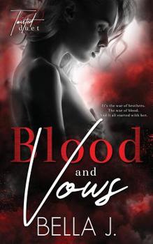 Blood and Vows - Book #2 of the A Twisted Duet