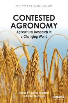 Paperback Contested Agronomy: Agricultural Research in a Changing World Book