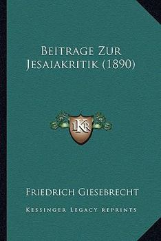 Paperback Beitrage Zur Jesaiakritik (1890) [German] Book
