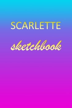 Paperback Scarlette: Sketchbook - Blank Imaginative Sketch Book Paper - Pink Blue Gold Custom Letter S Personalized Cover - Teach & Practic Book