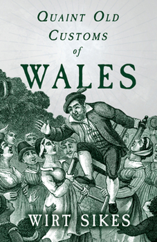 Paperback Quaint Old Customs of Wales (Folklore History Series) Book